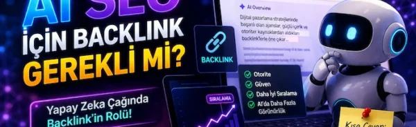 AI SEO için backlink gerekli mi?