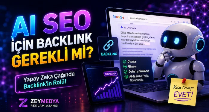 AI SEO için backlink gerekli mi?