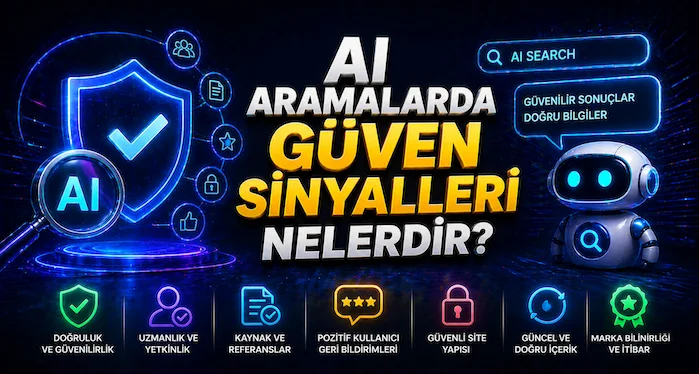 AI aramalarda güven sinyalleri nelerdir?