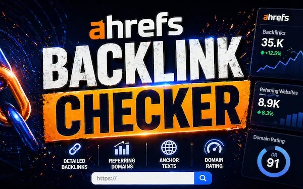 Ahrefs Backlink Checker