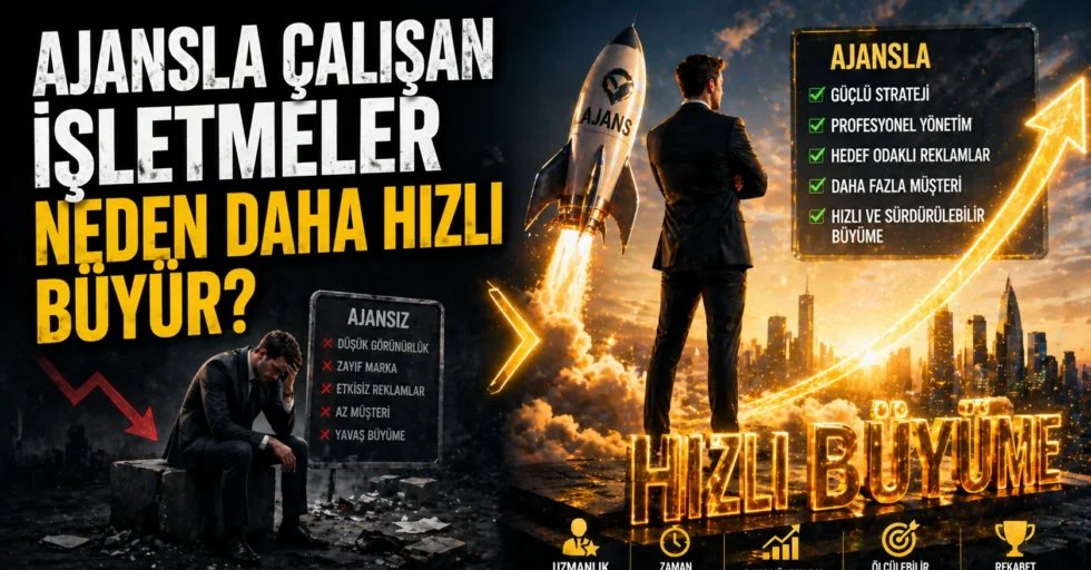 Ajansla çalışan işletmeler neden daha hızlı büyür?