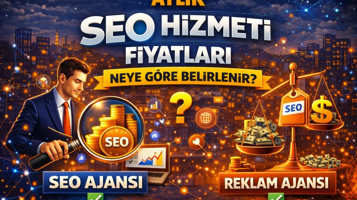 Aylık SEO hizmeti fiyatları neye göre belirlenir?