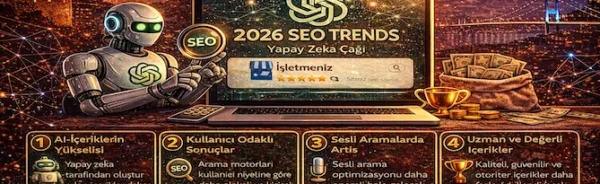 2026 SEO trendleri: Yapay zeka dönemi