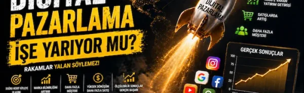 Dijital pazarlama işe yarıyor mu?