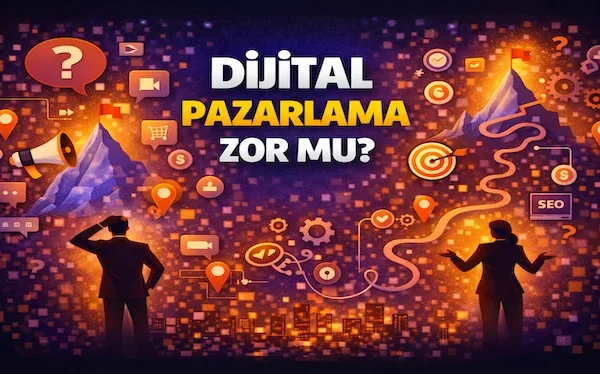 Dijital pazarlama zor mu?