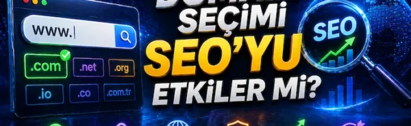 Domain seçimi SEO’yu etkiler mi?