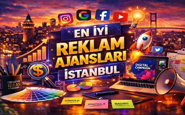 En İyi Reklam Ajansları İstanbul
