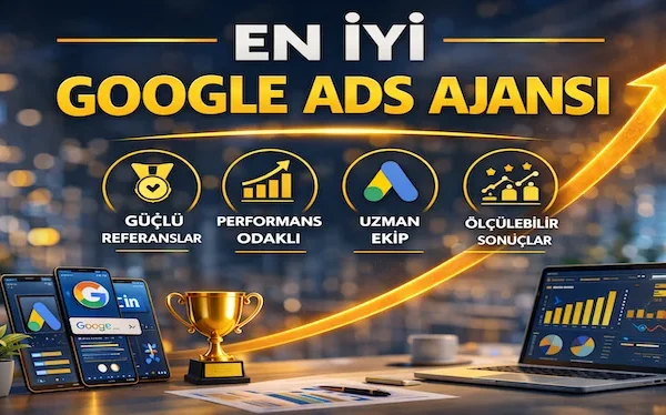 En iyi Google Ads ajansı En iyi Google Ads ajansı
