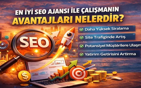 En iyi SEO ajansı ile çalışmanın avantajları nelerdir? En iyi SEO ajansı ile çalışmanın avantajları nelerdir?