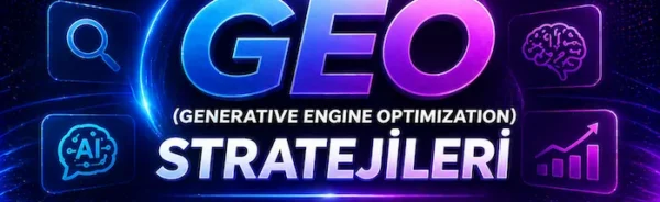 GEO (Generative Engine Optimization) stratejileri