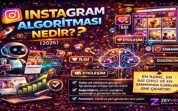 Instagram algoritması nasıl çalışır? (2026)