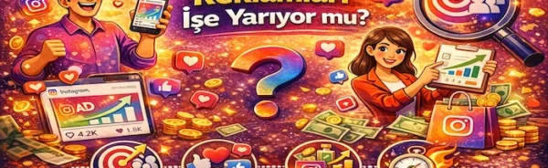 Instagram reklamları işe yarıyor mu?