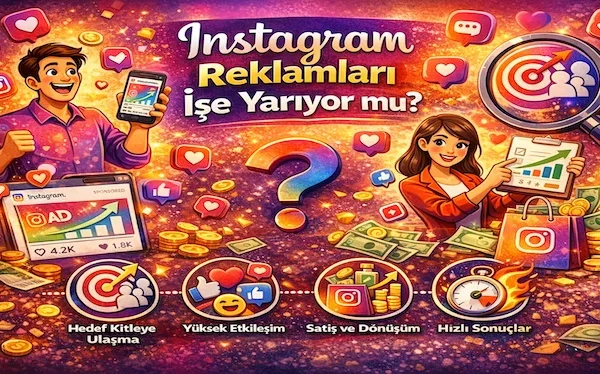 Instagram reklamları işe yarıyor mu?