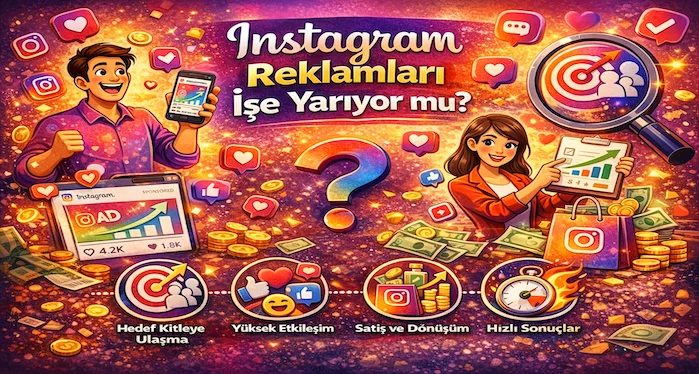 Instagram reklamları işe yarıyor mu?