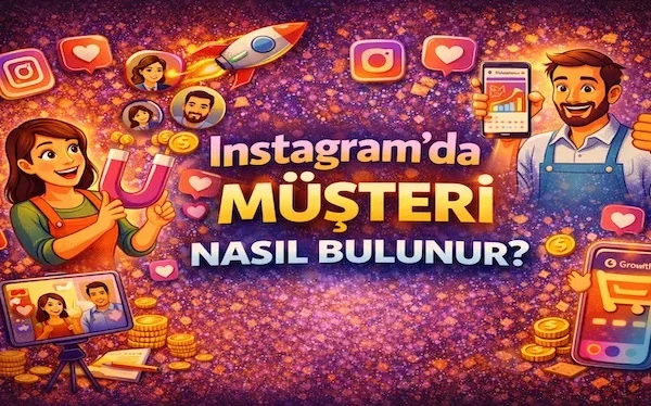 Instagram’da müşteri nasıl bulunur?