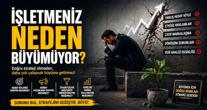 İşletmeniz neden büyümüyor?