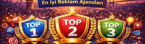 İstanbul en iyi reklam ajansları