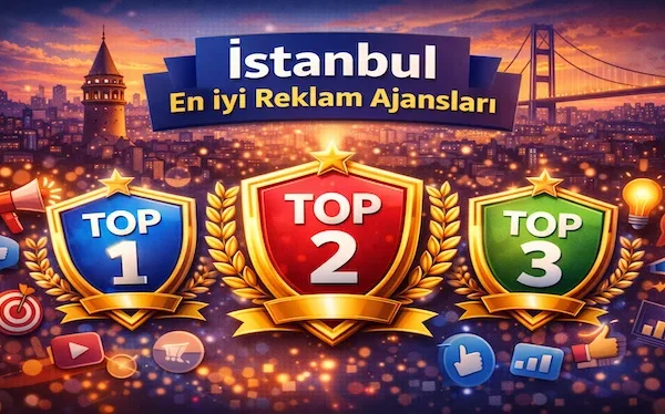 İstanbul en iyi reklam ajansları