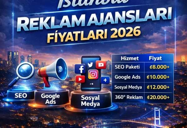 İstanbul reklam ajansları fiyatları 2026 İstanbul reklam ajansları fiyatları 2026