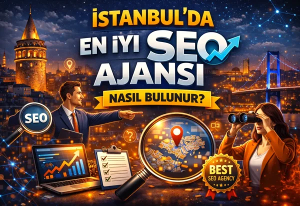 İstanbul’da en iyi SEO ajansı nasıl bulunur? İstanbul’da en iyi SEO ajansı nasıl bulunur?