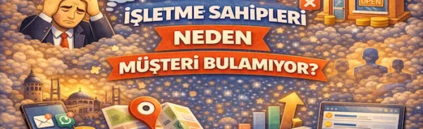 İstanbulda işletme sahipleri neden müşteri bulamıyor?