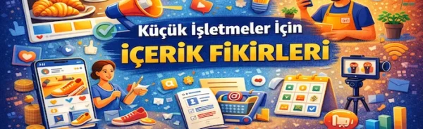 Küçük işletmeler için içerik fikirleri