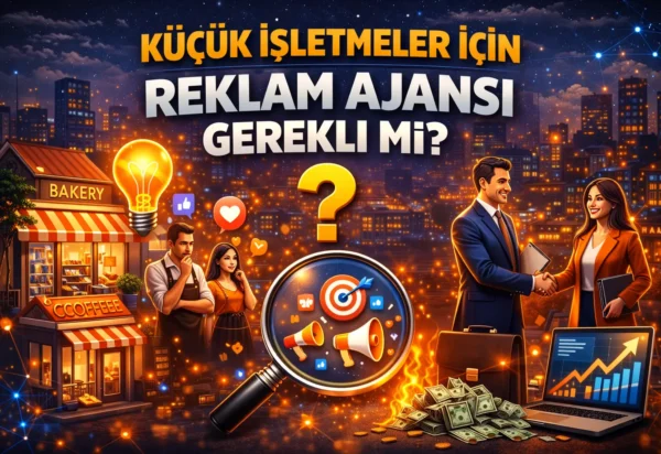 Küçük işletmeler için reklam ajansı gerekli mi? Küçük işletmeler için reklam ajansı gerekli mi?