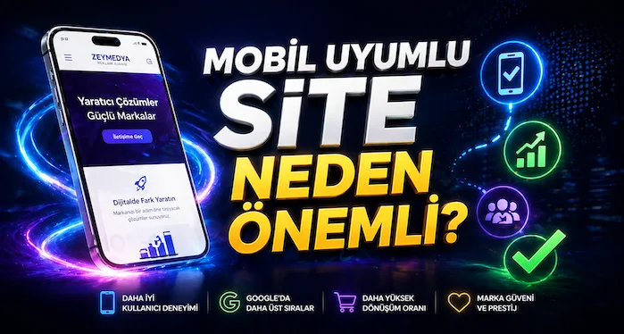 Mobil uyumlu site neden önemli?