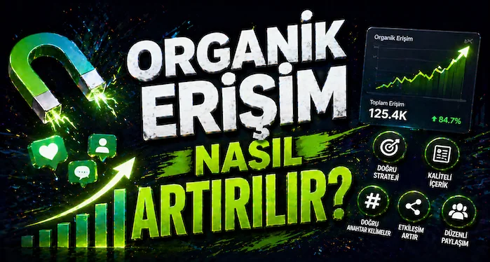 Organik erişim nasıl artırılır?