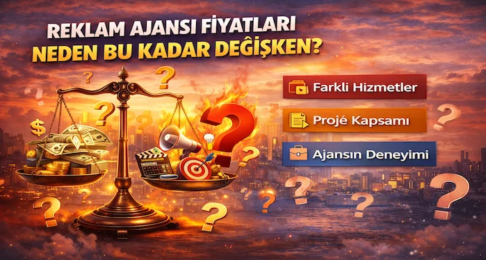 Reklam ajansı fiyatları neden bu kadar değişken?