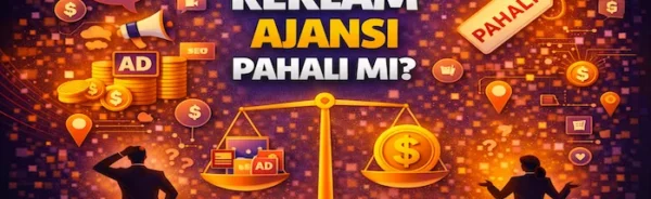 Reklam ajansı pahalı mı?