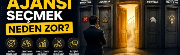 Reklam ajansı seçmek neden zor?