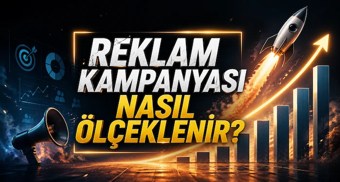 Reklam kampanyası nasıl ölçeklenir?