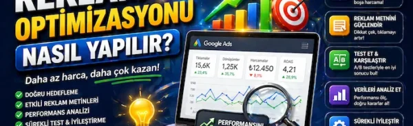 Reklam optimizasyonu nasıl yapılır?