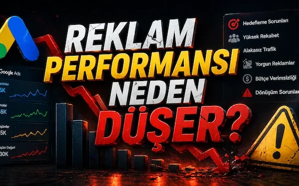 Reklam performansı neden düşer?