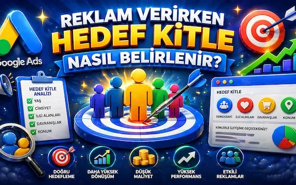 Reklam verirken hedef kitle nasıl belirlenir?