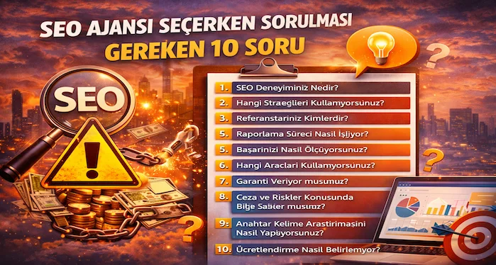 SEO ajansı seçerken sorulması gereken 10 soru