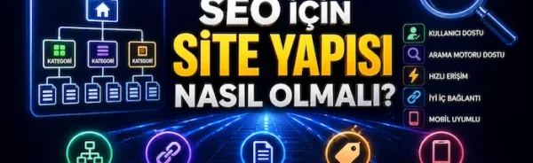 SEO için site yapısı nasıl olmalı?