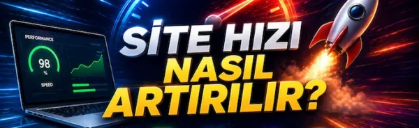 Site hızı nasıl artırılır?