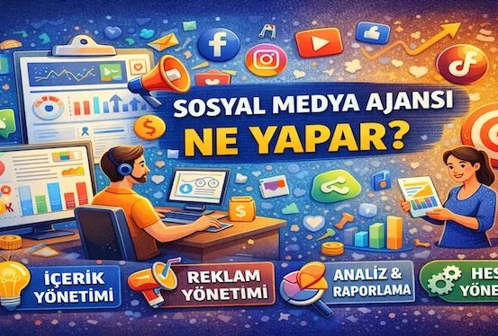 Sosyal medya ajansı ne yapar?