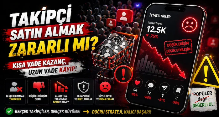 Takipçi satın almak zararlı mı?