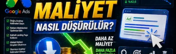 Tıklama başı maliyet nasıl düşürülür?