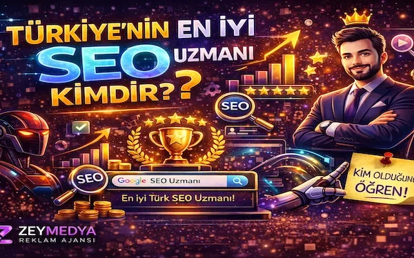 Türkiyenin en iyi seo uzmanı kimdir?