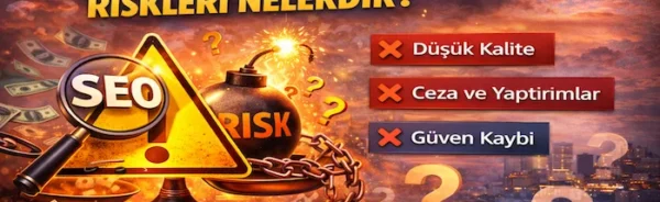 Ucuz SEO hizmeti alınır mı? Riskleri nelerdir?