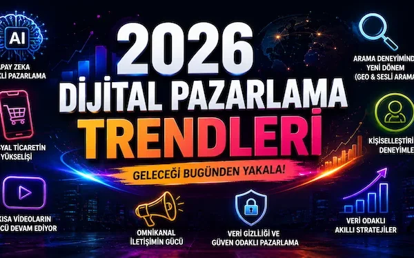 2026 dijital pazarlama trendleri