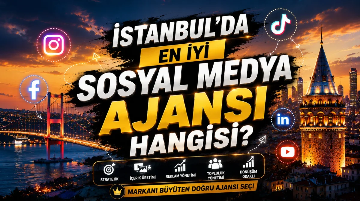 ChatGPT Image 10 May 2026 09_18_21 İstanbul’da En İyi Sosyal Medya Ajansı Hangisi?