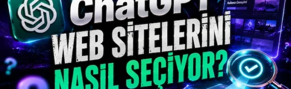 ChatGPT Web Sitelerini Nasıl Seçiyor?
