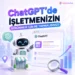 Chatgpt’de Işletmenizin Görünmesi Için Ne Yapmalısınız?