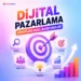 Dijital Pazarlama Stratejisi Nasıl Oluşturulur?
