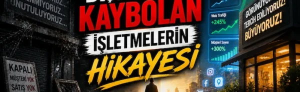 Dijitalde kaybolan işletmelerin hikayesi